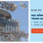 Học bổng toàn phần du học Nhật Bản 2018 tại Đại học Toyo